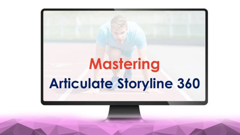 Mastering Articulate Storyline 360